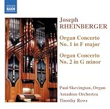 Rheinberger - Organ Concertos Nos 1 and 2