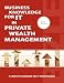 Business Knowledge for IT in Private Wealth Management cover image