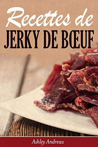 Recettes de jerky de bœuf (French Edition)