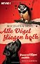 Alle V�gel fliegen hoch: Franza und Flipper ermitteln. Kriminalroman
