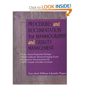 Procedures and Documentation for Advanced Imaging: Mammography and Quality Management by Erica Koch Williams and Jennifer Wagner