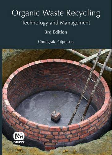 Organic Waste Recycling: Technology and Management, by Chongrak Polprasert