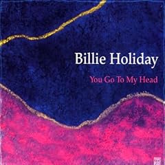You Go To My Head