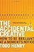 The Accidental Creative: How to Be Brilliant at a Moment's Notice