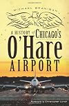 A history of Chicago's O'Hare Airport