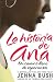 Ana's Story (Spanish edition): La historia de Ana: Un camino lleno de esperanza