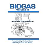 Biogas Vol 3: A Chinese Biogas Manual