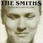Strangeways, Here We Come ~ The Smiths