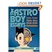 The Astro Boy Essays: Osamu Tezuka, Mighty Atom, and the Manga/Anime Revolution