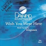 Wish You Were Here [Accompaniment/Performance Track]