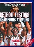 Detroit Pistons: Champions at Work (2004 NBA Champions)