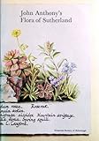 John Anthony's flora of Sutherland
