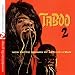 Taboo-Taboo 2 [Digitally Remastered]