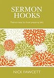 Sermon hooks : themed ideas for those preparing talks