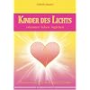 Kinder des Lichts - erkennen, lieben, begleiten