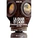 La chair et l'acier : L'arm�e fran�aise et l'invention de la guerre moderne (1914-1918)