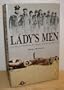 Lady's Men: The Saga of Lady Be Good and Her Crew a Haunting Story of the Second World War