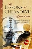 The lessons of Chernobyl : 25 years later