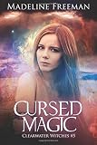Cursed Magic (Clearwater Witches) (Volume 5)