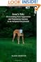 Jesse's Tale: Overcoming Fear Aggression and Separation Anxiety in an Adopted Greyhound: How to Care For and Train an Adopted Racing Greyhound with Behavioral Problems