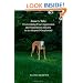 Jesse's Tale: Overcoming Fear Aggression and Separation Anxiety in an Adopted Greyhound: How to Care For and Train an Adopted Racing Greyhound with Behavioral Problems
