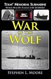 War of the Wolf: Texas Memorial Submarine