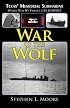 War of the Wolf: Texas' Memorial Submarine