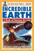 The New York Public Library Incredible Earth: A Book of Answers for Kids (The New York Public Library Books for Kids)