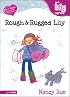 Rough & Rugged Lily (Young Women of Faith: Lily Series, Book 9)