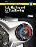 Auto Heating and Air Conditioning, A7 (Training Series for Ase Certification: A7)
