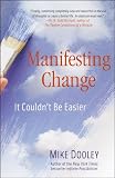Manifesting Change: It Couldn't Be Easier