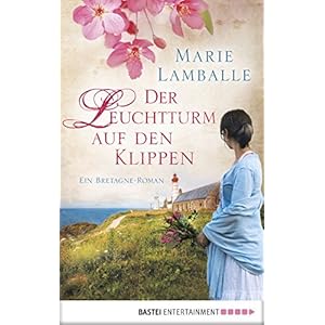 Der Leuchtturm auf den Klippen: Bretagne-Roman