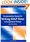 Documentation Manual for Writing SOAP Notes in Occupational Therapy