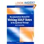 Documentation Manual for Writing SOAP Notes in Occupational Therapy