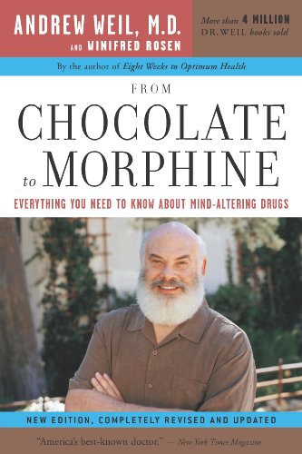 From Chocolate to Morphine: Everything You Need to Know About Mind-Altering Drugs Book Image