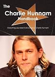 The Charlie Hunnam Handbook - Everything you need to know about Charlie Hunnam
