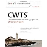 CWTS: Certified Wireless Technology Specialist Official Study Guide: Exam PW0-070 (CWNP Official Study Guides)