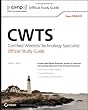 CWTS: Certified Wireless Technology Specialist Official Study Guide: Exam PW0-070 (CWNP Official Study Guides)