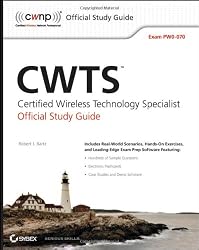 CWTS: Certified Wireless Technology Specialist Official Study Guide: Exam PW0-070 (CWNP Official Study Guides)