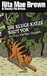 Die kluge Katze baut vor: Ein Fall f�r Mrs. Murphy