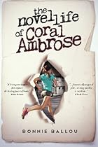 The Novel Life Of Coral Ambrose