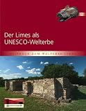 Produkt-Bild: Der Limes als UNESCO-Welterbe
