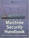 Maritime Security Handbook: Implementing the New U.S. Initiatives and Regulations