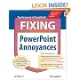 Fixing PowerPoint Annoyances: How to Fix the Most Annoying Things About Your Favorite Presentation Program