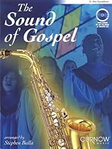 The Sound of Gospel: Alto Sax The Sound of Gospel: Alto Sax