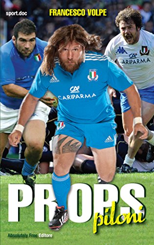 Props, piloni: 11 (Sport.doc) (Italian Edition)