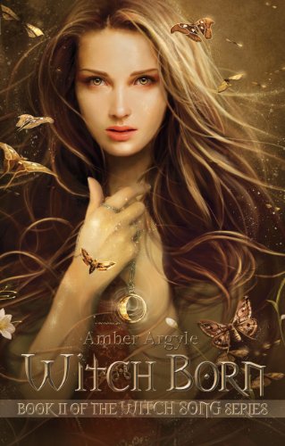 Witch Born (Witch Song) by Amber Argyle