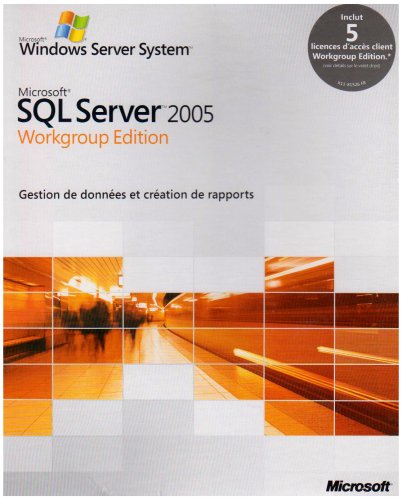Microsoft SQL Server 2005 Workgroup Edition - Ensemble complet - 1 serveur, 5 licences d'accès client - CD, DVD - Win - français