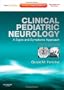 Clinical Pediatric Neurology: A Signs and Symptoms Approach:  Expert Consult - Online and Print, 6e
