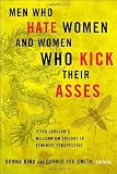 Men Who Hate Women and Women Who Kick Their Asses: Stieg Larsson's Millennium Trilogy in Feminist Perspective